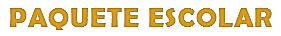 PAQUETE ESCOLAR