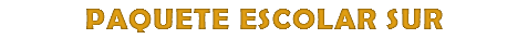 PAQUETE ESCOLAR SUR